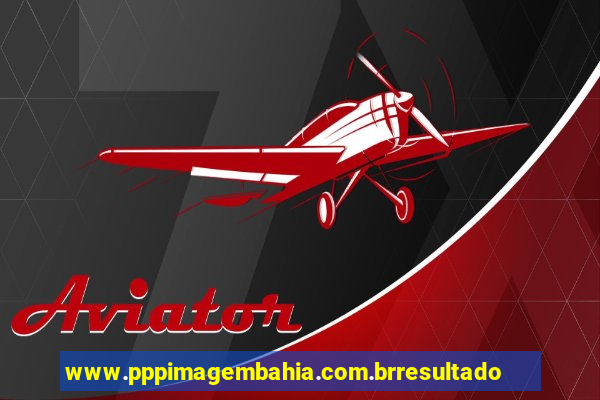 www.pppimagembahia.com.brresultado de exame